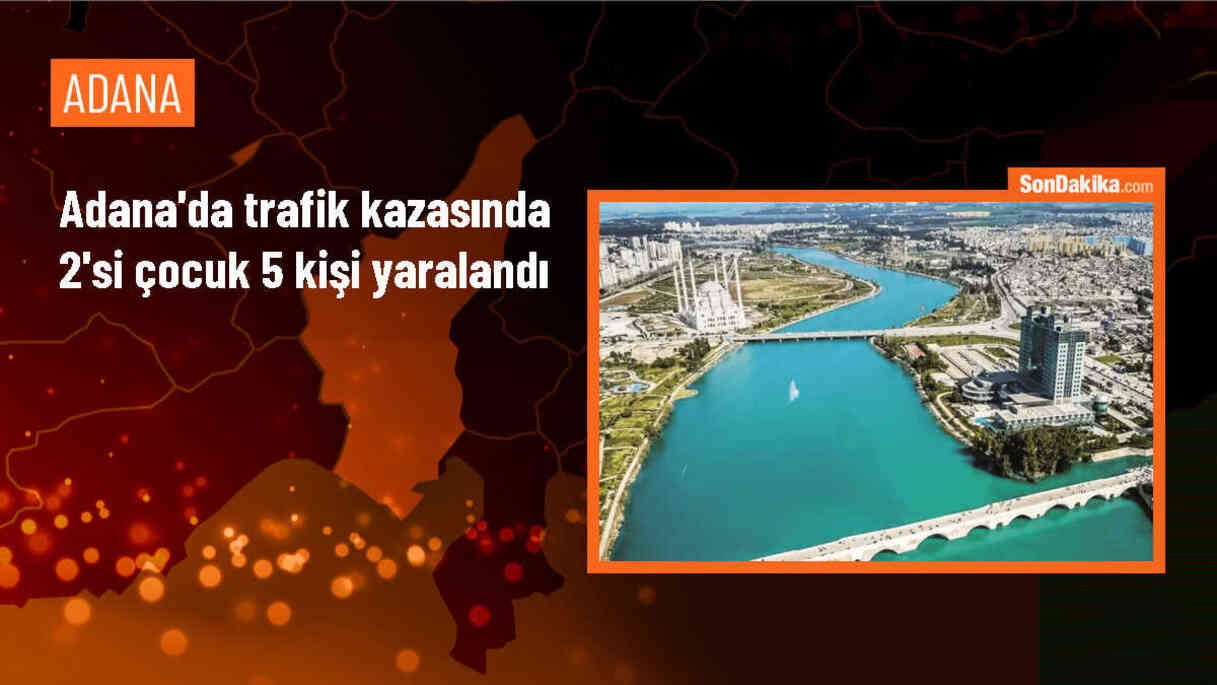 Adana\'da trafik kazasında 2\'si çocuk 5 kişi yaralandı