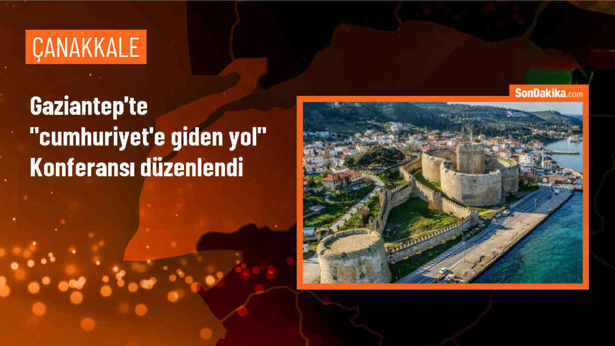 Gaziantep\'te \'Cumhuriyet\'e Giden Yol\' Konferansı Gerçekleştirildi