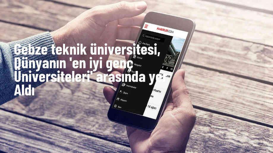 Gebze Teknik Üniversitesi, Times Higher Education\'ın Genç Üniversiteler Sıralaması\'nda yer aldı