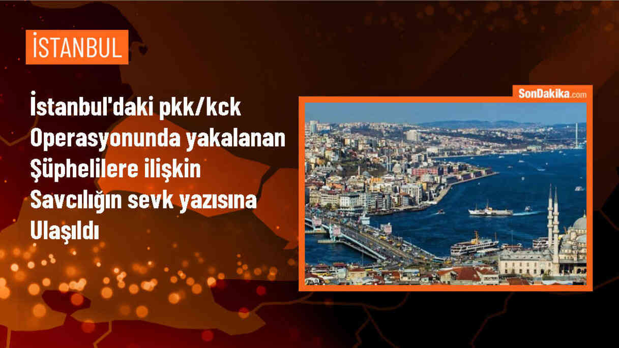 İstanbul\'da PKK/KCK operasyonunda 10 şüpheli için tutuklama talebi