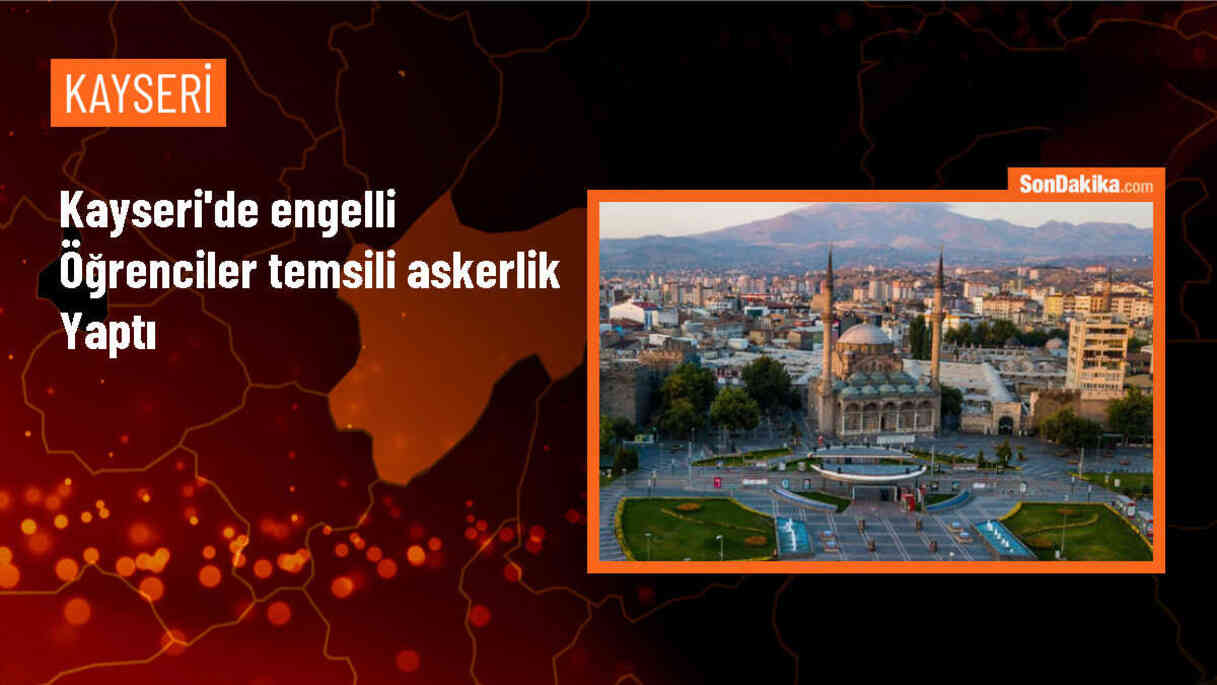 Kayseri\'de Engelli Öğrenciler Temsili Askerlik Yaptı