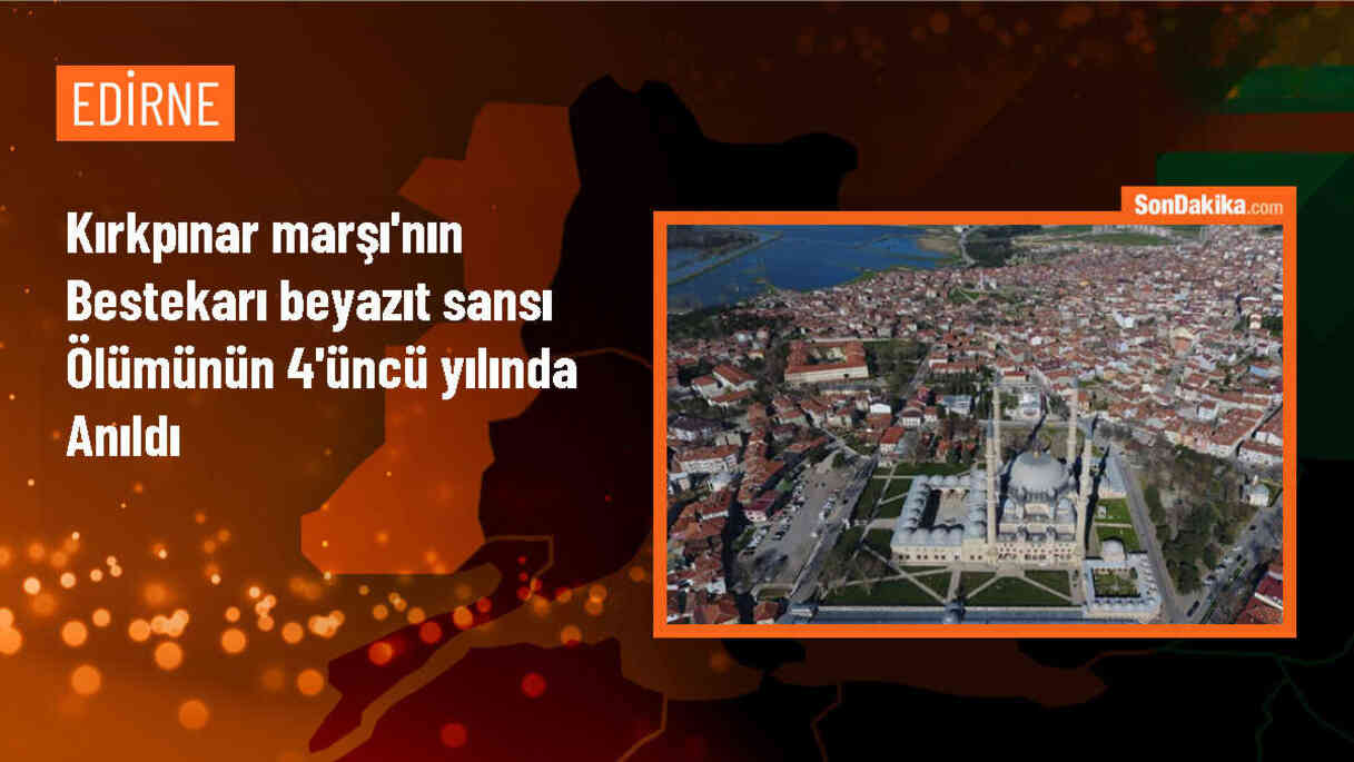 Kırkpınar Yağlı Güreşleri\'nin marşının yazarı Beyazıt Sansı kabri başında anıldı