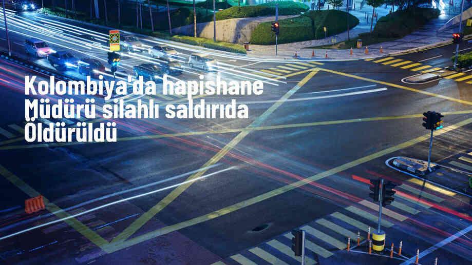 Kolombiya\'da hapishane müdürü silahlı saldırıda hayatını kaybetti