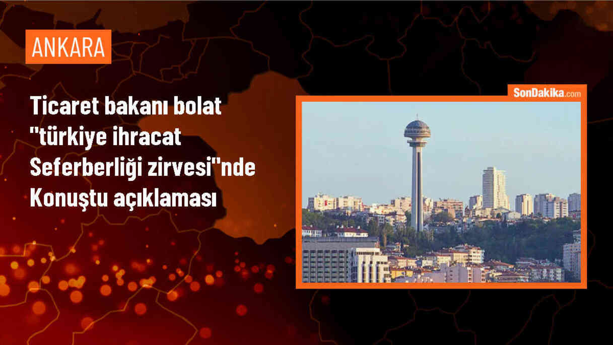 Ticaret Bakanı Ömer Bolat: İsrail, Türkiye\'nin ticareti durdurma kararından sonra sıkıntılar çekti