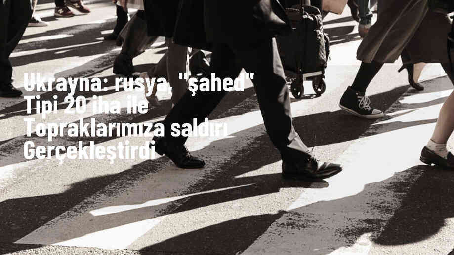 Ukrayna\'ya Rusya\'dan İHA Saldırısı