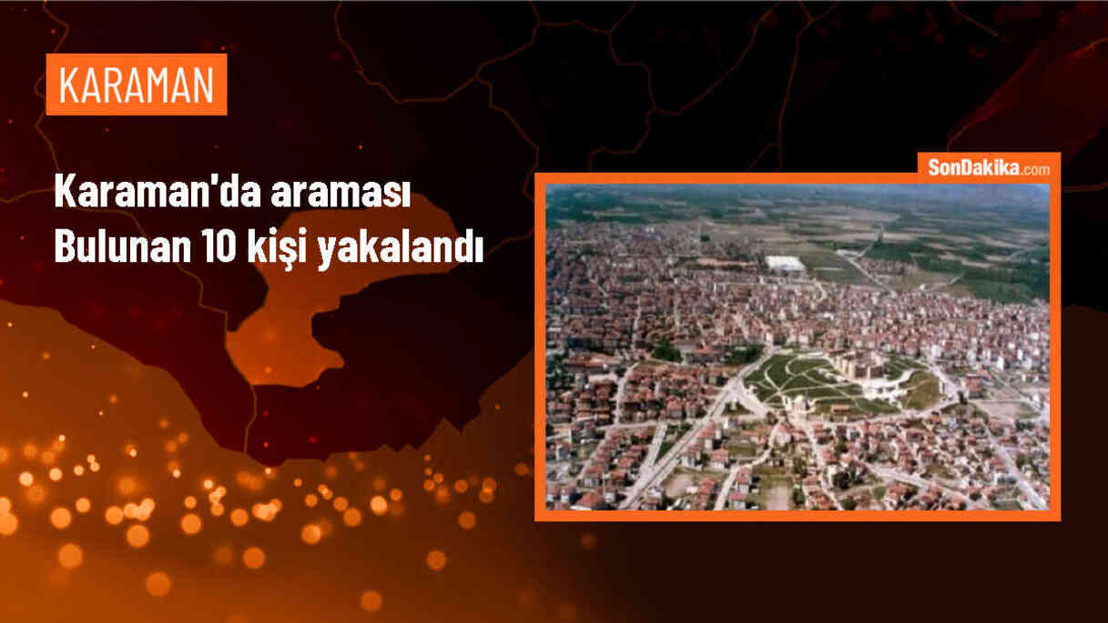 Karaman\'da Aranan 10 Kişi Jandarma Tarafından Yakalandı