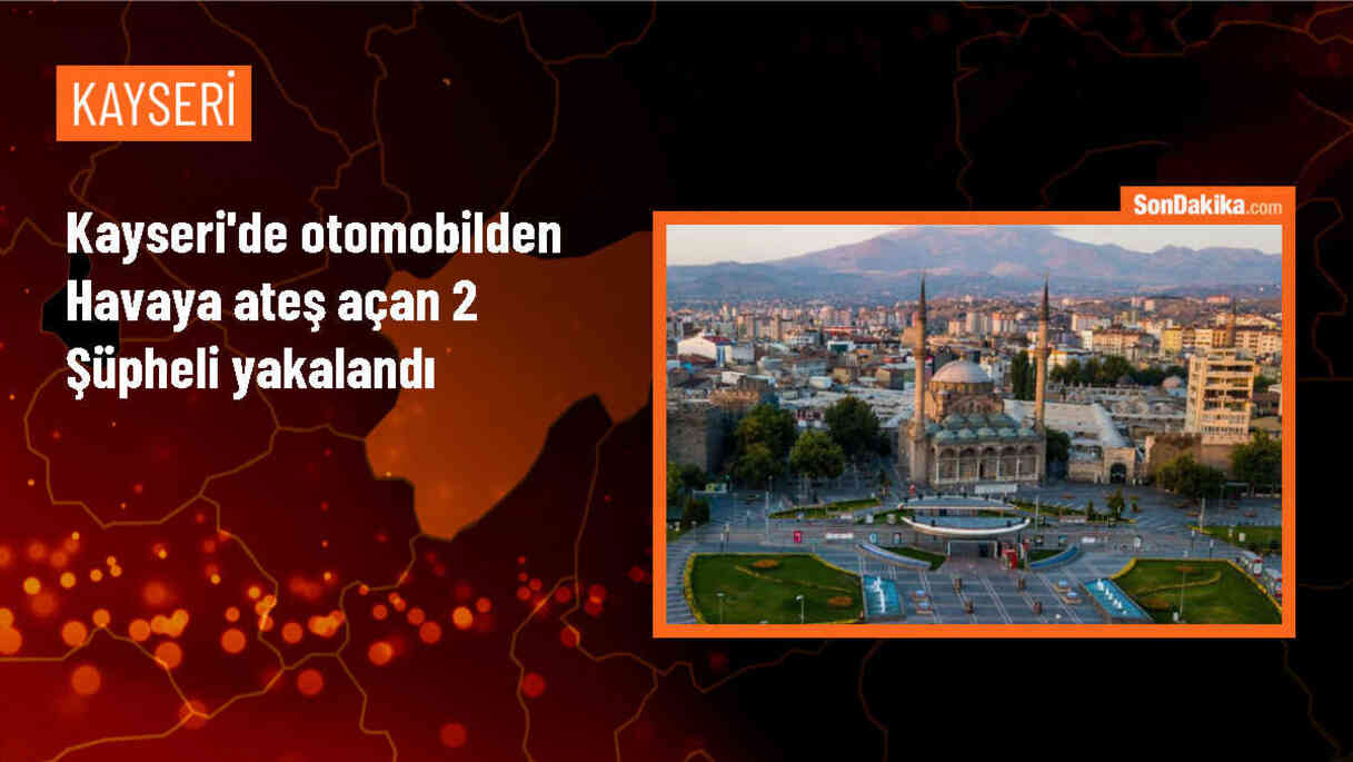 Kayseri\'de Sosyal Medyada Paylaşılan Ateş Açma Görüntülerine İlişkin 2 Şüpheli Gözaltına Alındı