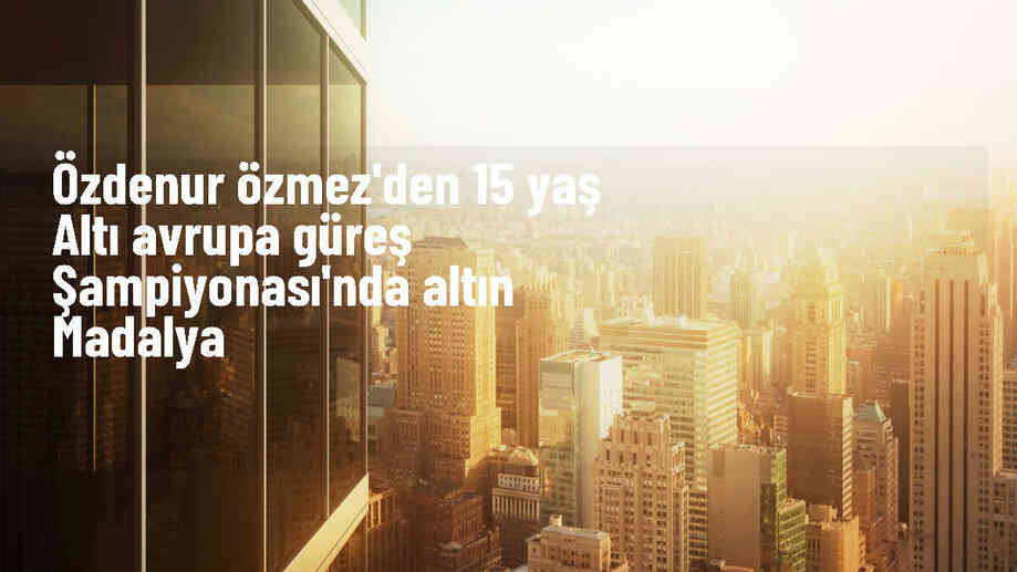 Milli güreşçi Özdenur Özmez, Avrupa Şampiyonası\'nda şampiyon oldu
