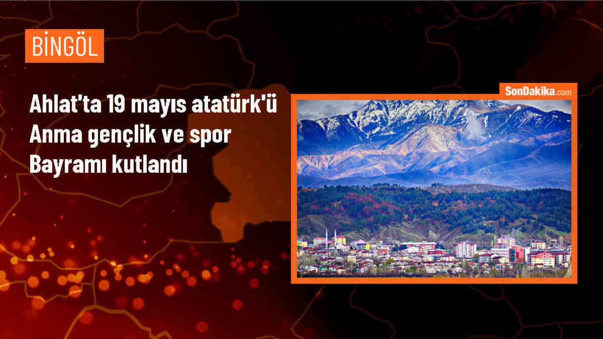 Ahlat\'ta 19 Mayıs kutlamaları coşkuyla gerçekleşti