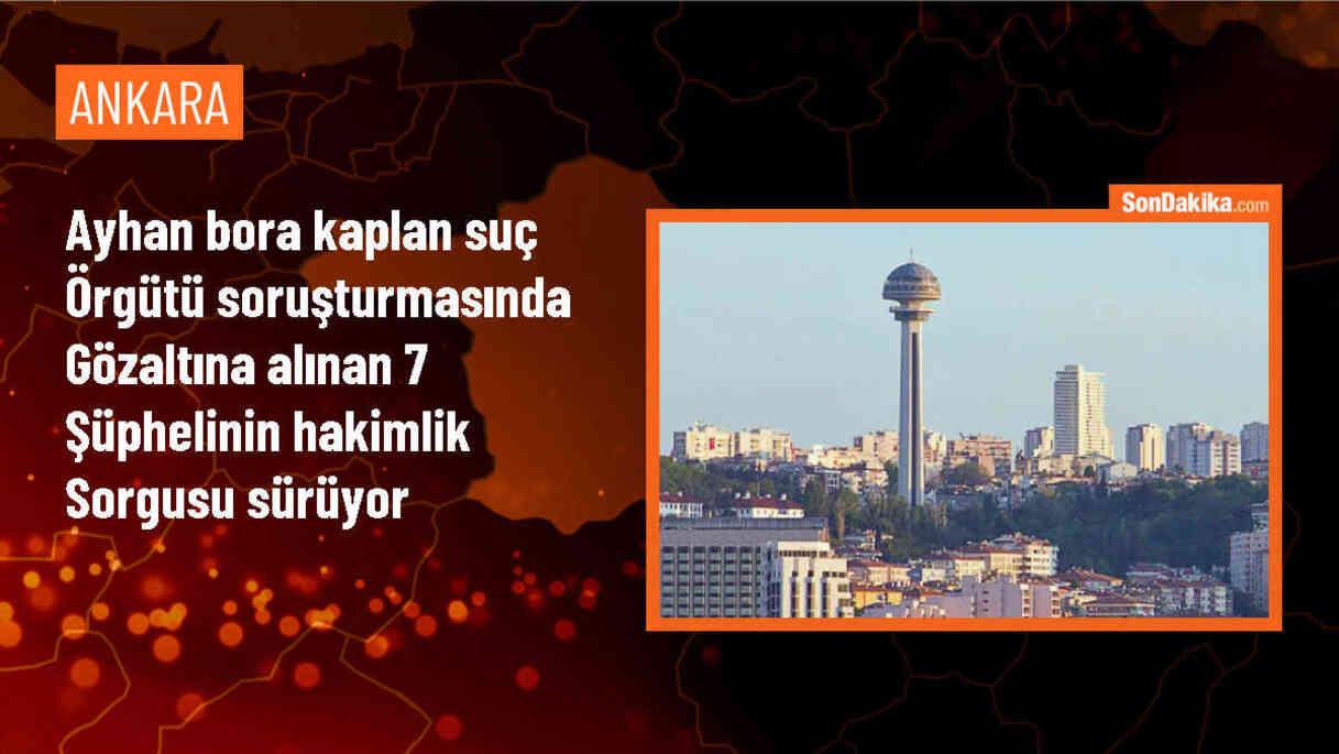 Ayhan Bora Kaplan Suç Örgütü İddialarında Gözaltına Alınan Şüphelilerin Hakimlik Sorgusu Devam Ediyor
