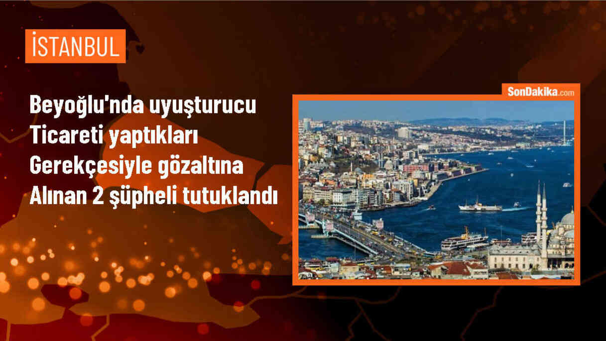 Beyoğlu\'nda uyuşturucu operasyonunda 2 şüpheli tutuklandı