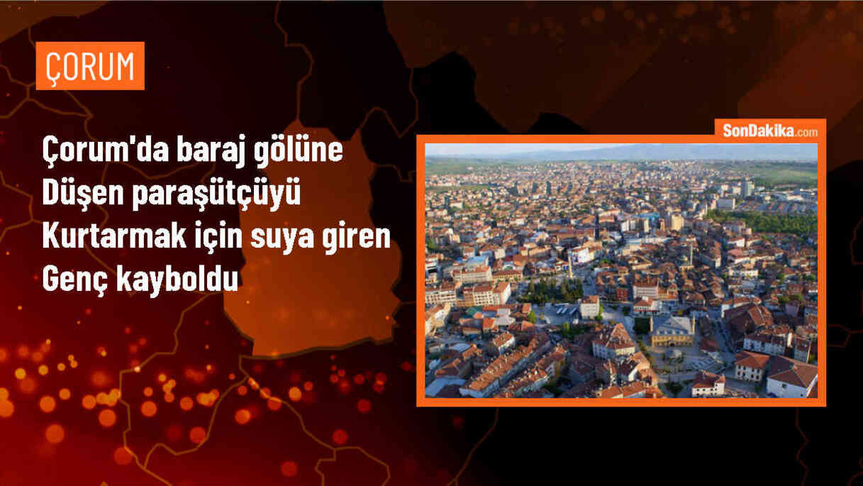 Çorum\'un Osmancık ilçesinde paraşütçüyü kurtarmak isterken kaybolan kişi için arama çalışmaları başlatıldı