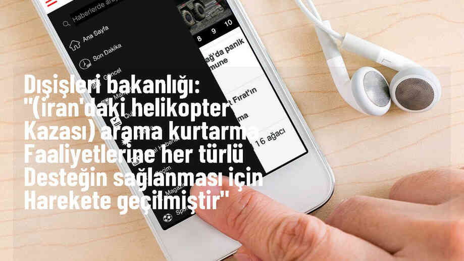 Dışişleri Bakanlığı: İran\'daki helikopter kazası için arama kurtarma faaliyetlerine destek sağlanacak