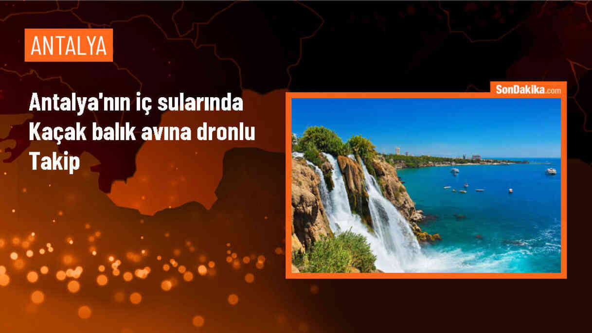 Antalya Tarım ve Orman Müdürlüğü, Dronlarla Kaçak Balık Avcılığına Karşı Mücadele Ediyor