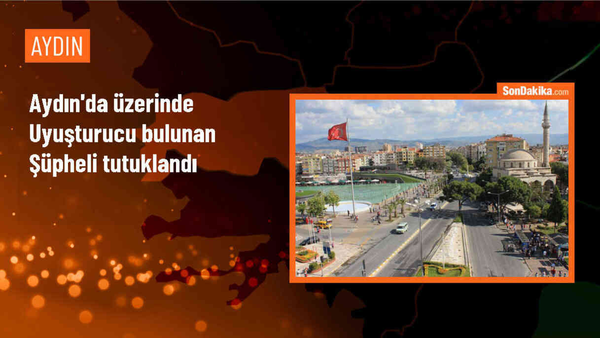 Aydın\'da uyuşturucu bulunan şüpheli tutuklandı