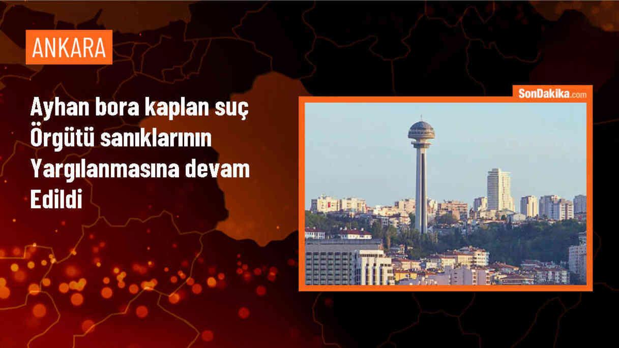 Ayhan Bora Kaplan suç örgütü davası devam ediyor