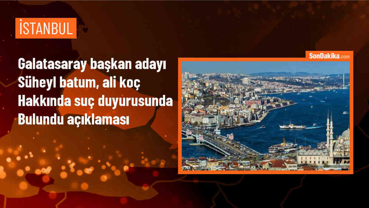 Galatasaray Başkan Adayı Süheyl Batum, Ali Koç Hakkında Suç Duyurusunda Bulundu