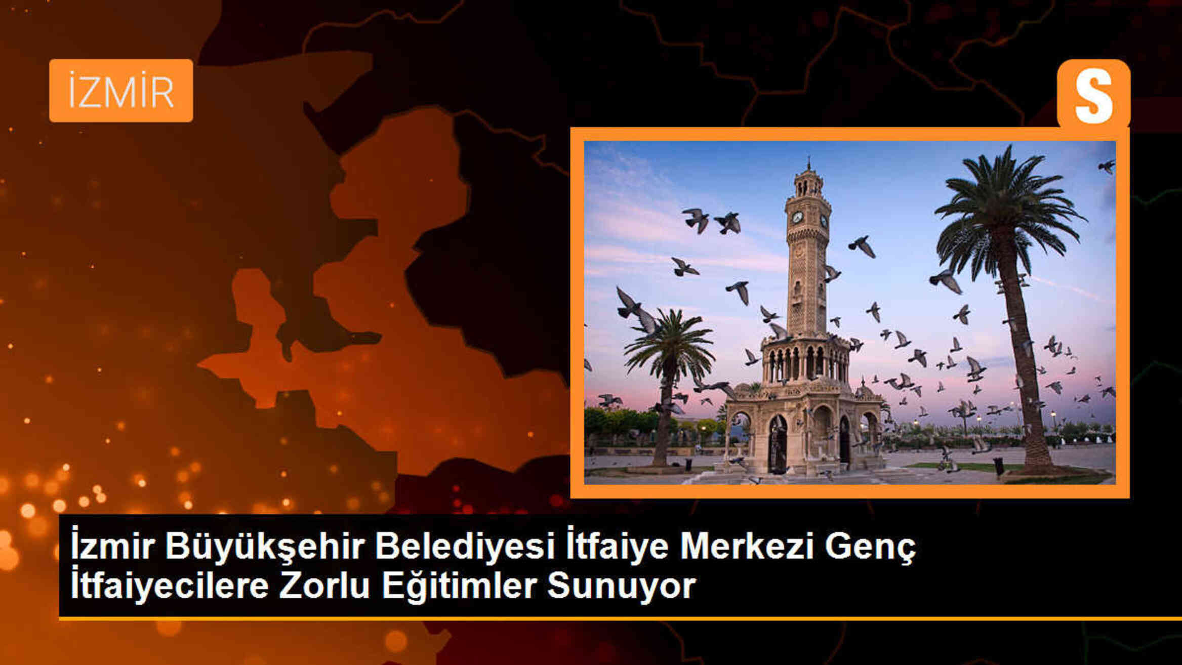 İzmir Büyükşehir Belediyesi İtfaiye Merkezi Genç İtfaiyecilere Zorlu Eğitimler Sunuyor
