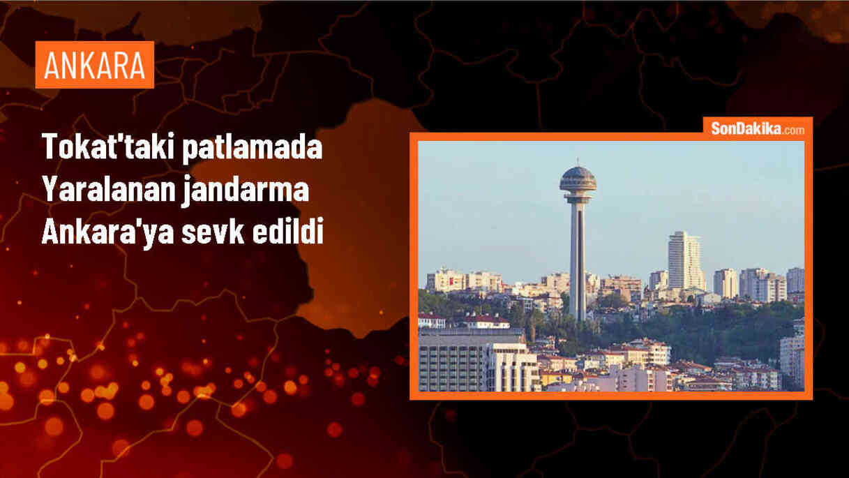 Tokat\'ta bağ evinde patlama: Yaralanan jandarma personelinden biri Ankara\'ya sevk edildi