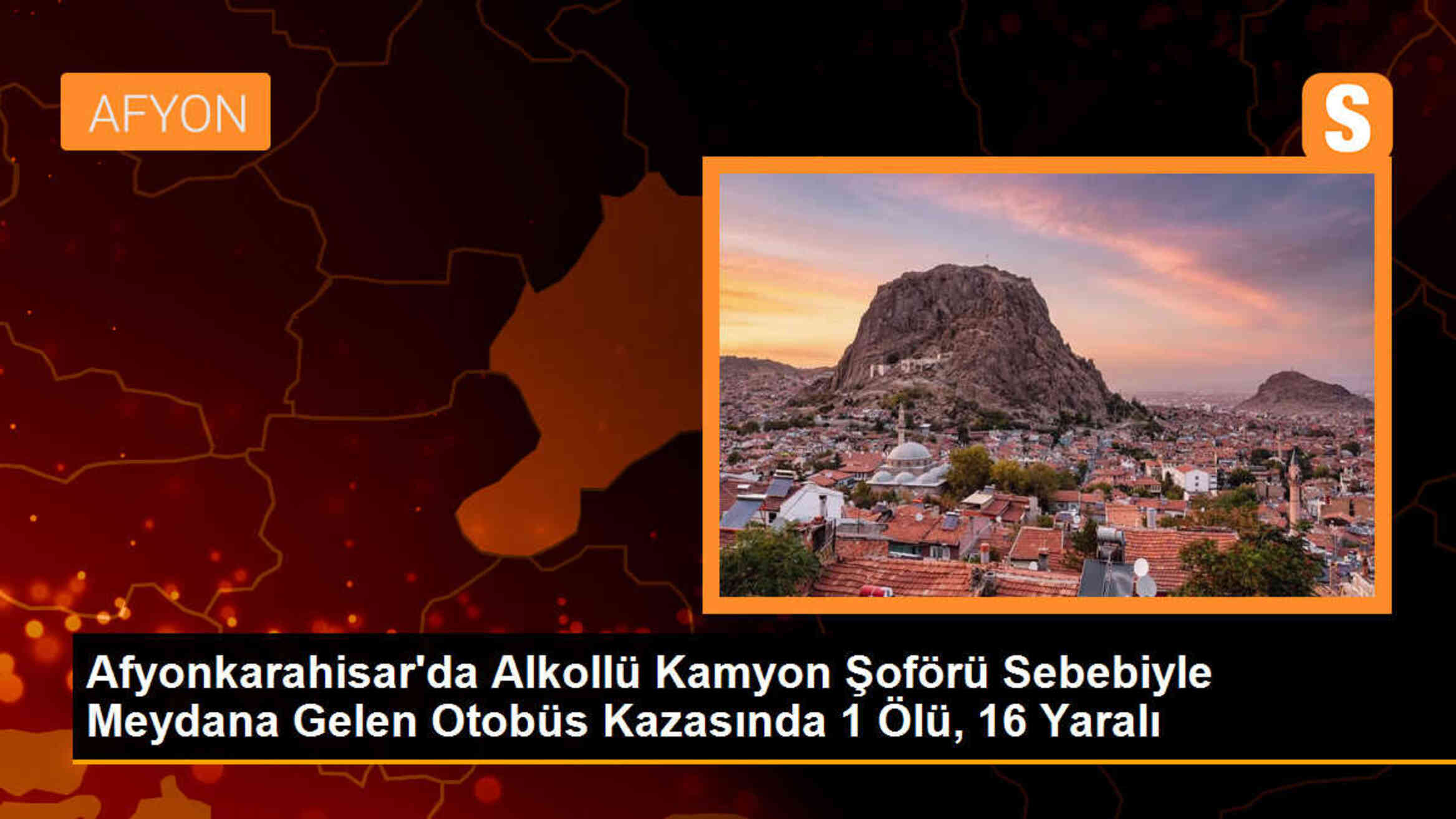 Afyonkarahisar\'da Alkollü Kamyon Şoförü Sebebiyle Otobüs Kazası: 1 Ölü, 16 Yaralı