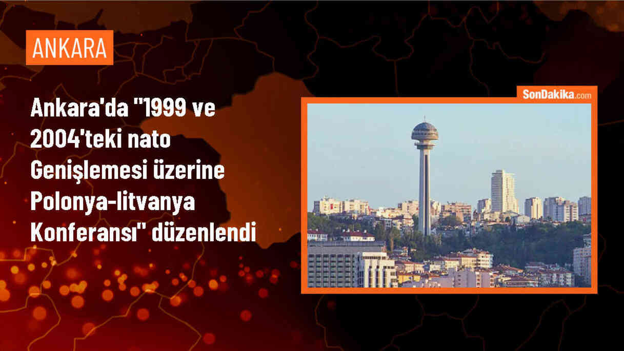 Polonya ve Litvanya Konferansı: Ortak Güvenlik İçin Dönüşüm Deneyimi