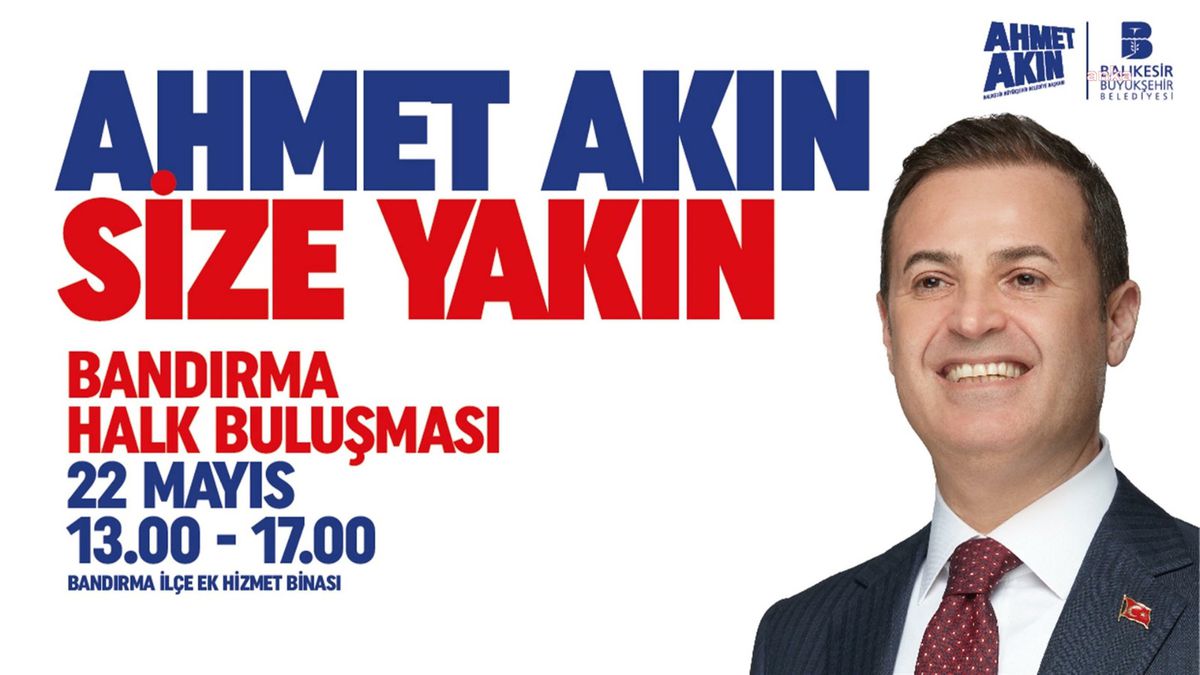 Balıkesir Büyükşehir Belediye Başkanı Ahmet Akın Halk Günleri\'ni Başlatıyor