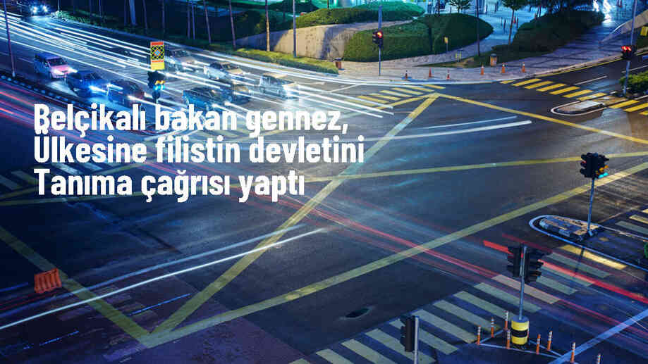 Belçika Kalkınma İşbirliği Bakanı: Belçika, Filistin devletini tanımalıdır