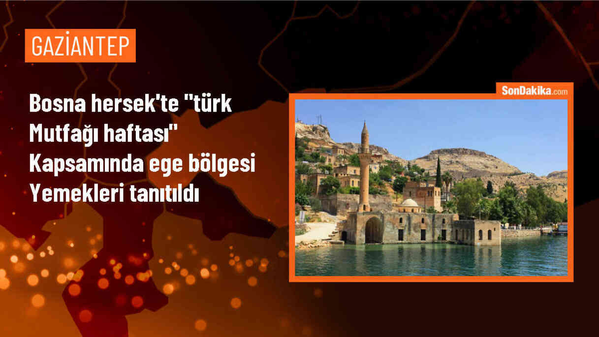 Türk Mutfağı Haftası\'nda Ege Bölgesi yemekleri Saraybosna\'da tanıtıldı