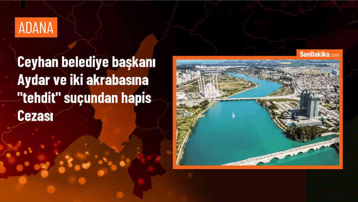 Ceyhan Belediye Başkanı ve CHP İlçe Başkanı\'na hapis cezası