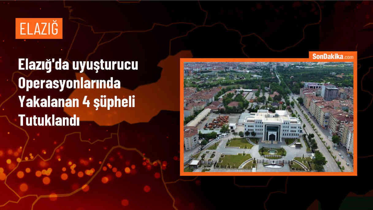 Elazığ\'da Uyuşturucu Operasyonunda 4 Tutuklama