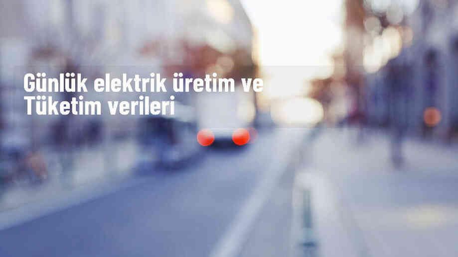Türkiye\'de Günlük Elektrik Üretimi ve Tüketimi