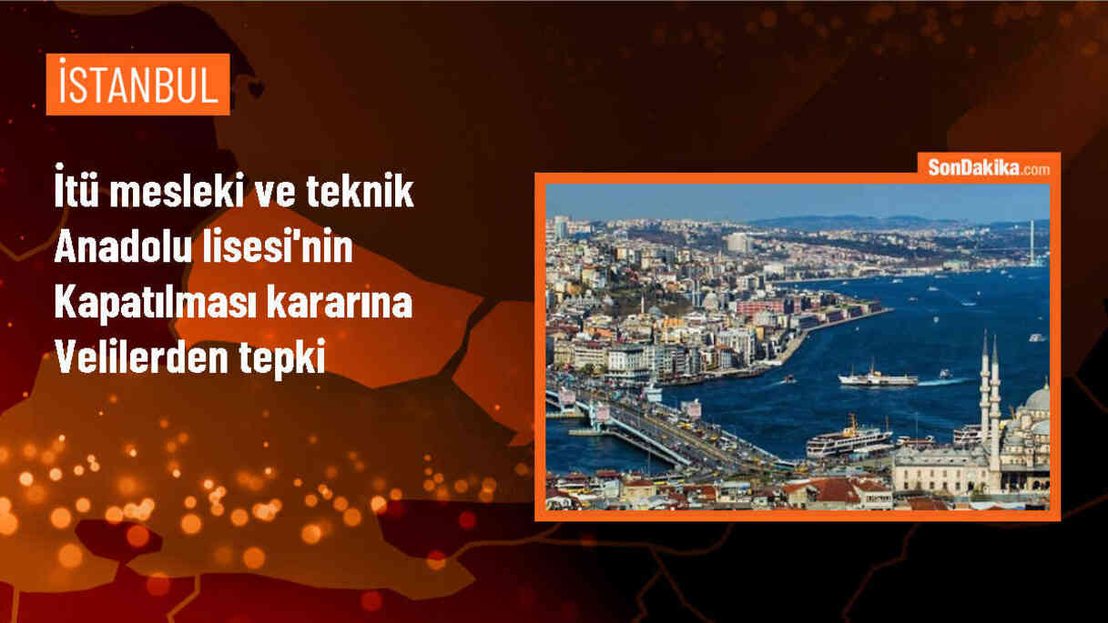 İTÜ Mesleki ve Teknik Anadolu Lisesi Velileri Kapatma Kararına Tepki Gösterdi