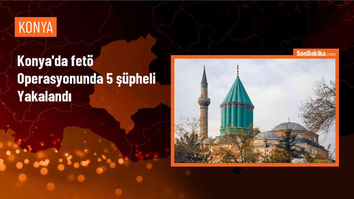 Konya\'da FETÖ operasyonunda 5 şüpheli gözaltına alındı