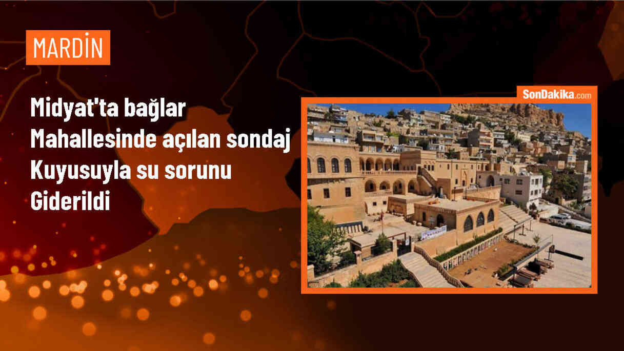 Midyat\'ta açılan sondaj kuyusuyla su sorunu giderildi