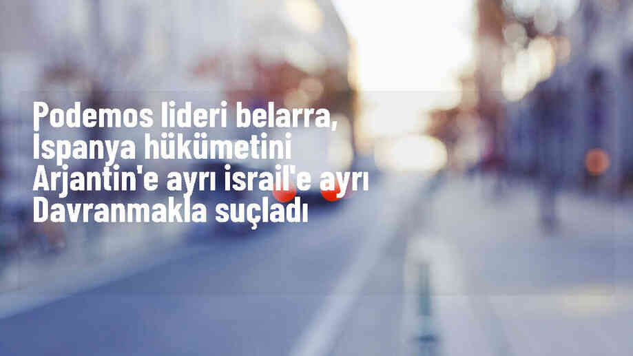 Podemos lideri İspanya hükümetini eleştirdi