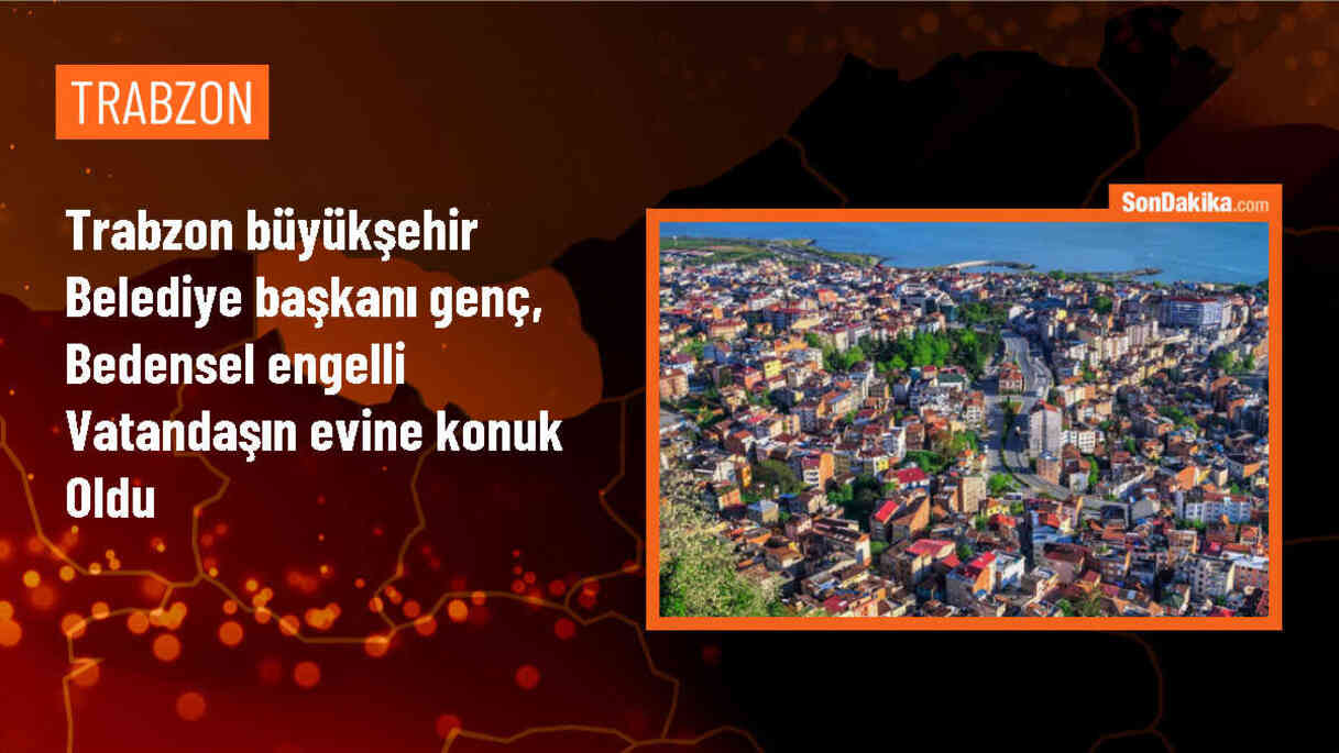Trabzon Büyükşehir Belediye Başkanı Ahmet Metin Genç, bedensel engelli Şener Topaloğlu\'nun evine konuk oldu