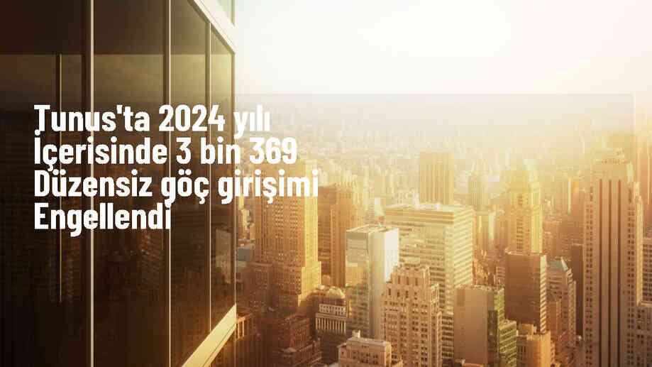 Tunus\'ta 2024 yılında engellenen göç girişimlerinde binlerce göçmen yakalandı