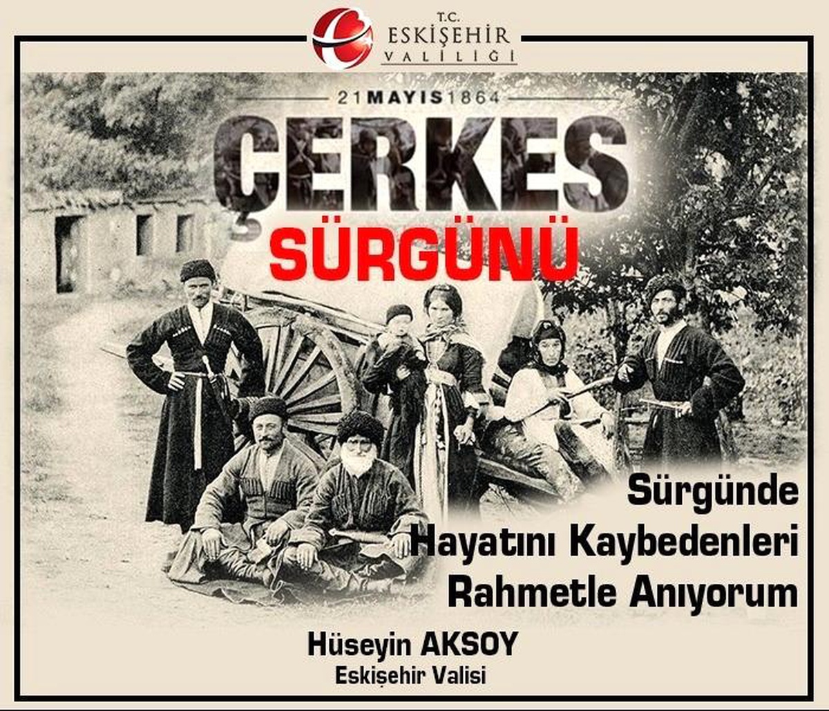 Eskişehir Valisi Hüseyin Aksoy, Çerkes sürgünü nedeniyle paylaşım yaptı