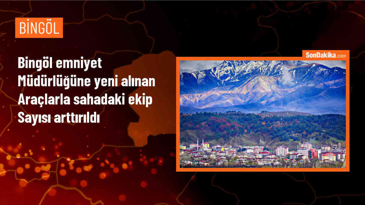 Bingöl Emniyet Müdürlüğü, Ekip Sayısını Artırarak Asayiş ve Güven Ortamına Katkı Sunuyor