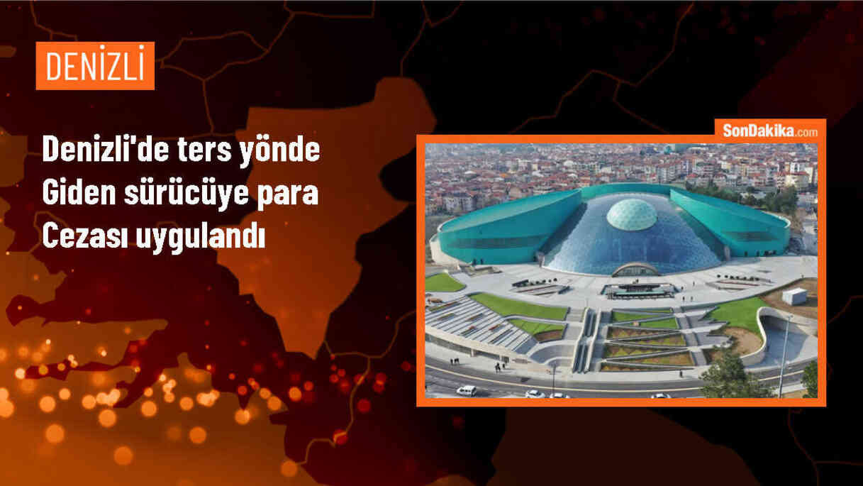 Denizli\'de Ters Yönde Giden Sürücüye 7 Bin 129 Lira Cezası
