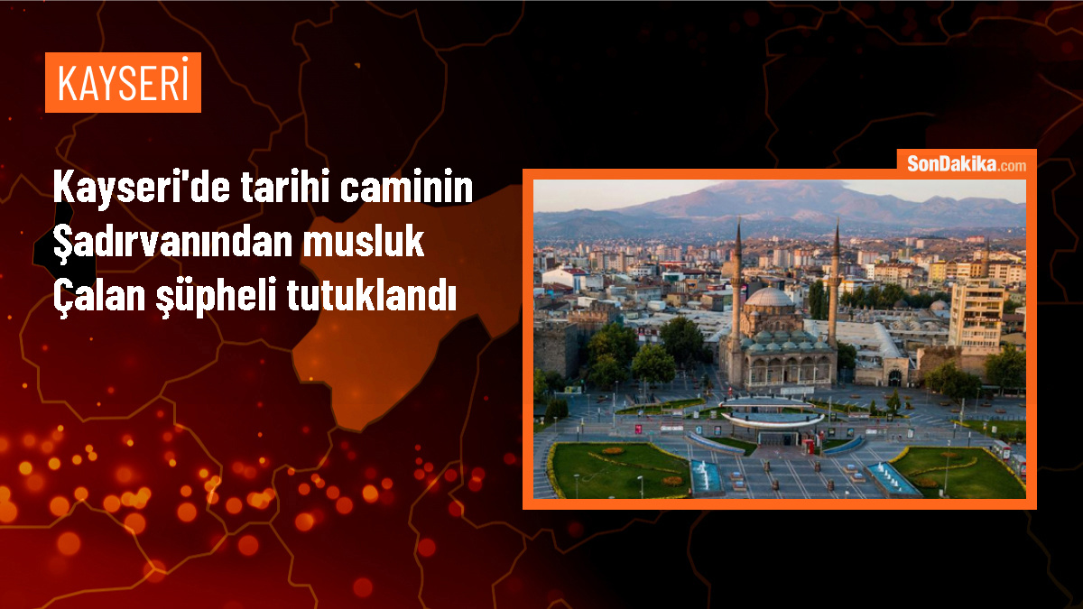 Kayseri\'de Tarihi Caminin Şadırvanından Musluk Çalan Zanlı Tutuklandı