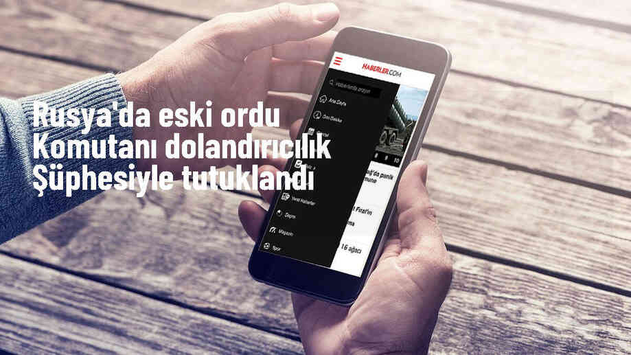 Rusya\'da eski ordu komutanı dolandırıcılık şüphesiyle tutuklandı