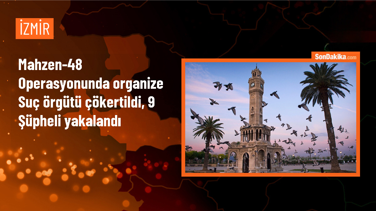 İzmir\'de Organize Suç Örgütü Çökertildi, 9 Şüpheli Yakalandı