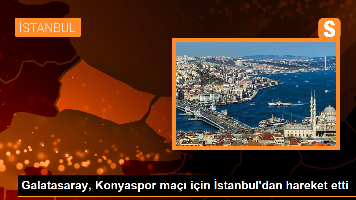Galatasaray, Konyaspor maçı için İstanbul Havaalanı\'na hareket etti