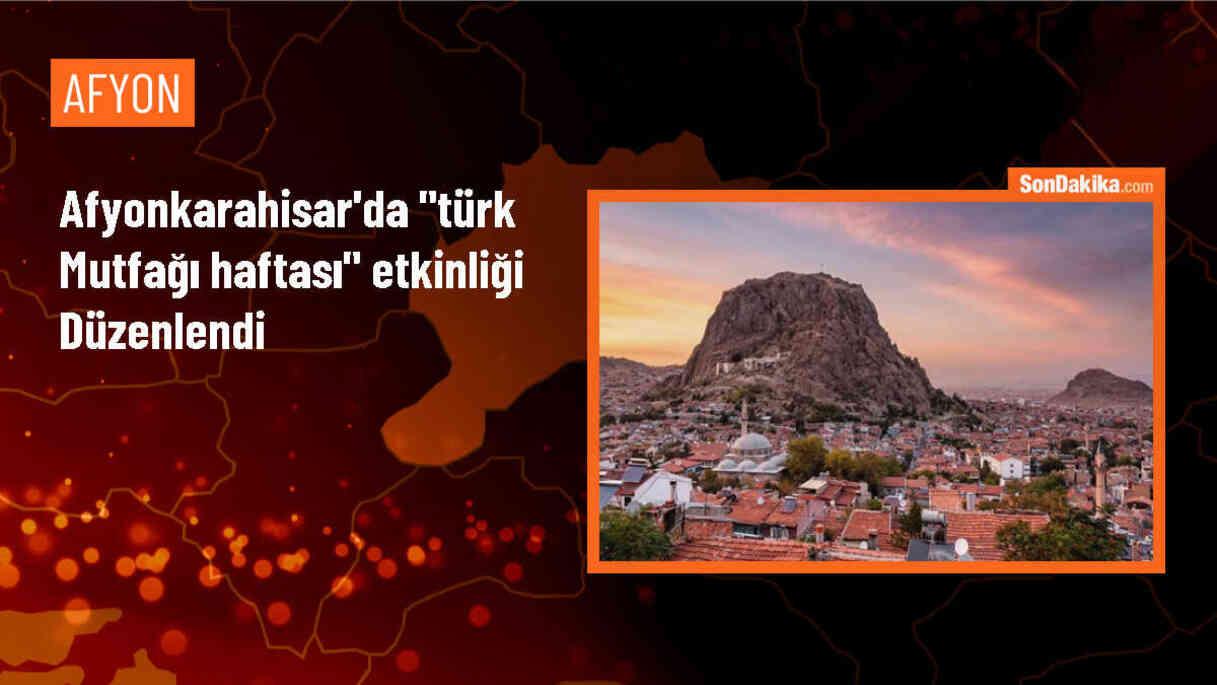 Afyonkarahisar\'da Türk Mutfağı Haftası etkinlikleri düzenlendi