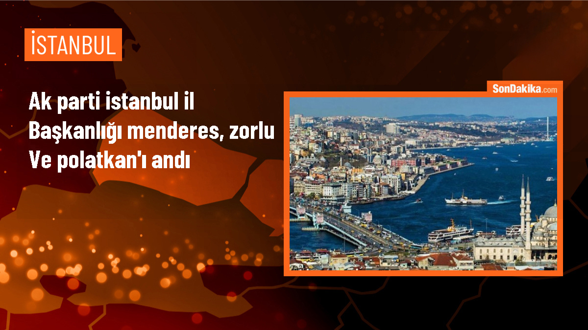 AK Parti İstanbul İl Başkanlığı, Menderes ve dava arkadaşlarını anma basın açıklaması yaptı