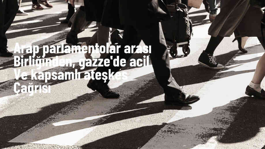 Arap Parlamentolar Arası Birliği, Gazze\'de acil ateşkese çağırıyor