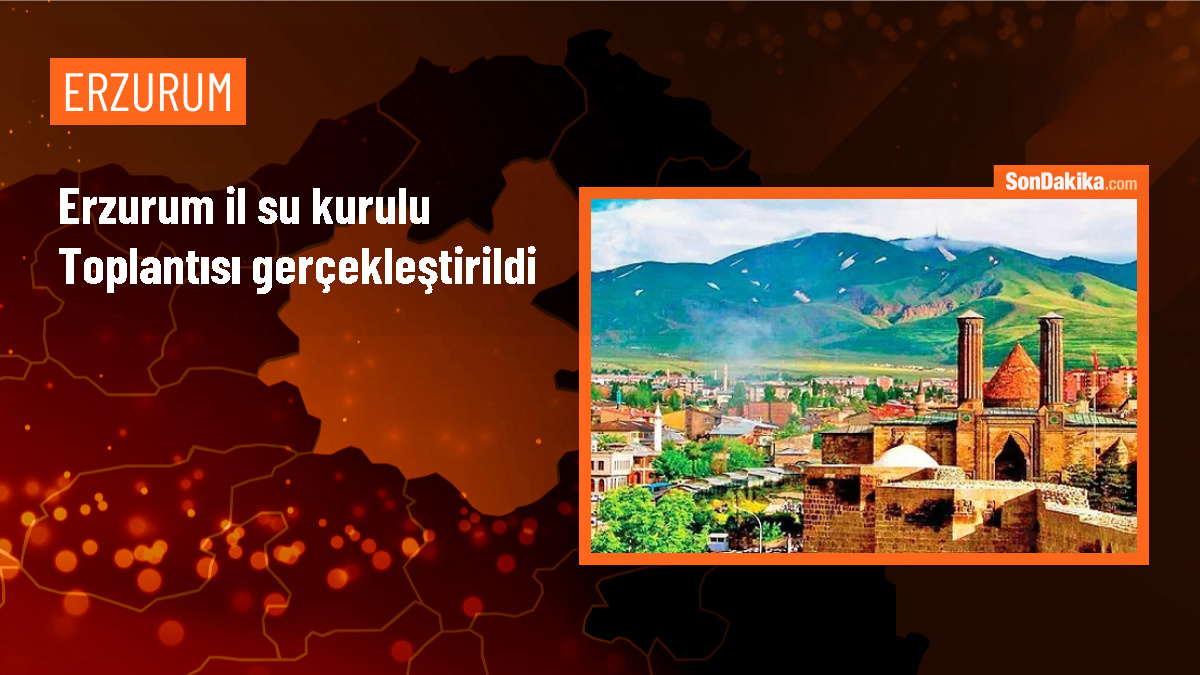 Erzurum İl Su Kurulu Toplantısı\'nda Su Yönetimi Konuları Ele Alındı