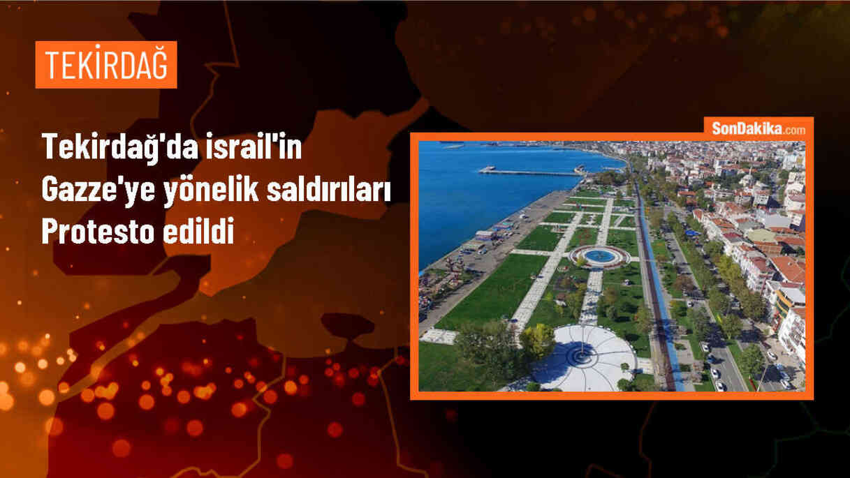 Tekirdağ\'da İsrail\'in Filistinlilere yönelik saldırısı protesto edildi