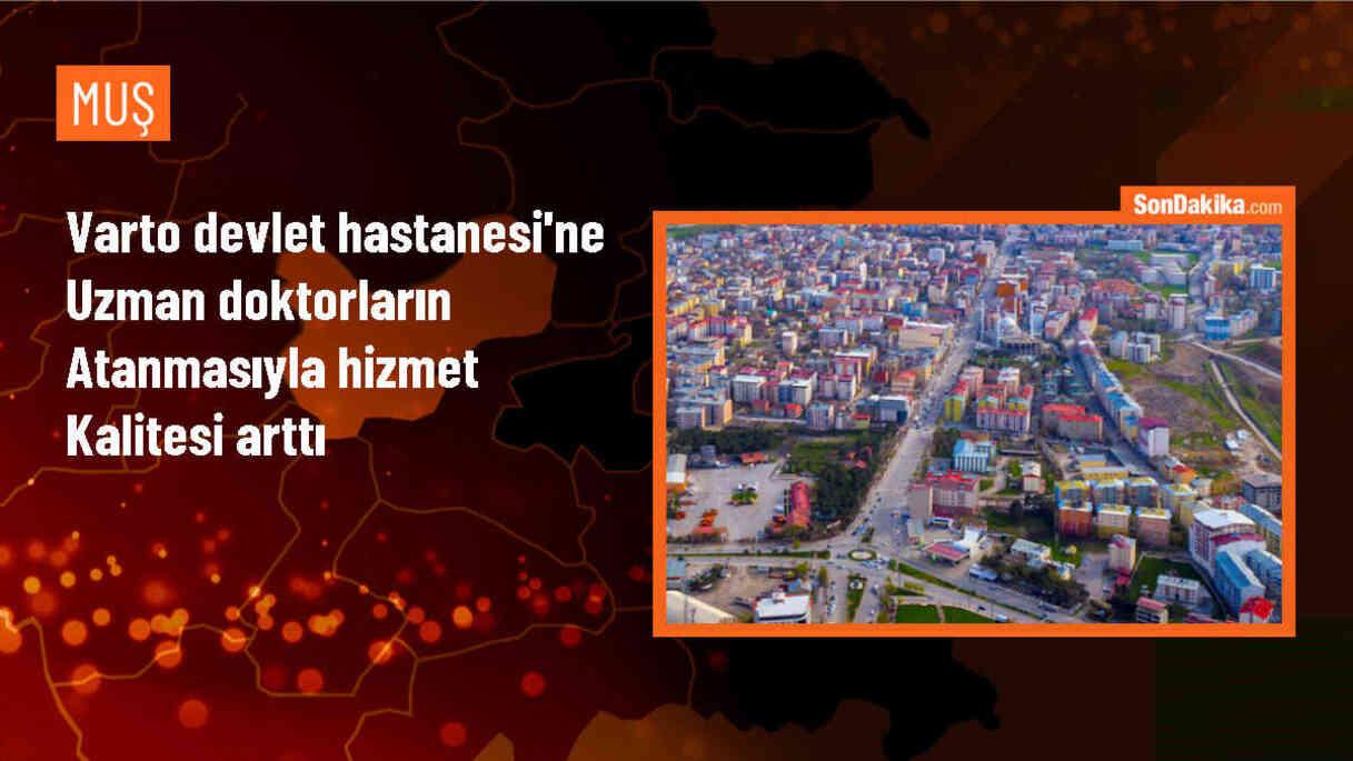 Varto Devlet Hastanesi\'nde Uzman Doktor Atamalarıyla Kaliteli Sağlık Hizmeti